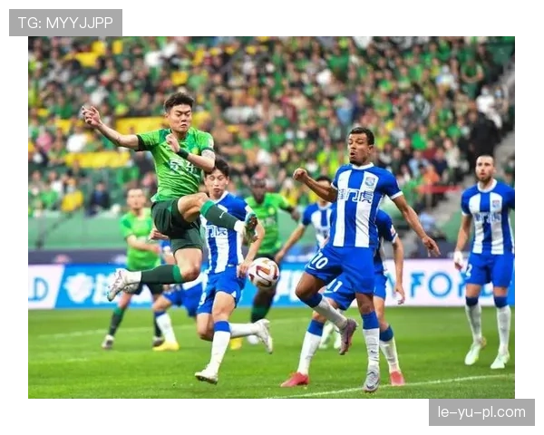 京城德比战火重燃，北京国安迎战劲敌引关注